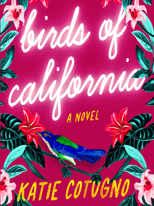 Title details for Birds of California by Katie Cotugno - Wait list